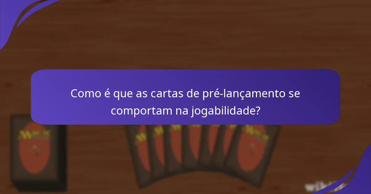 Quais cartas de pré-lançamento são favoritas da comunidade?
