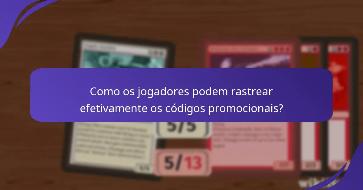 Quais ferramentas de rastreamento estão disponíveis para os códigos promocionais de Magic: The Gathering?