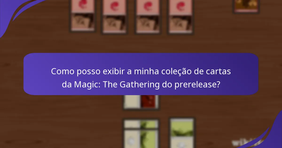 Quais são as melhores práticas para trocar cartas da Magic: The Gathering?