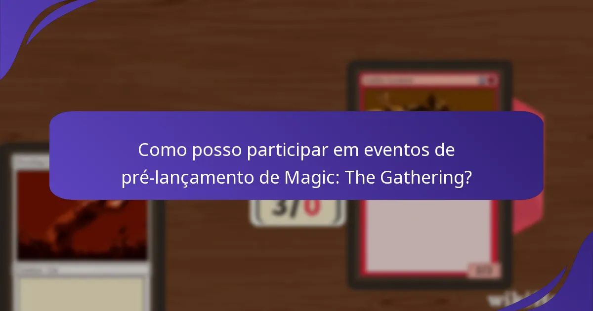 Onde posso encontrar eventos de pré-lançamento de Magic: The Gathering?