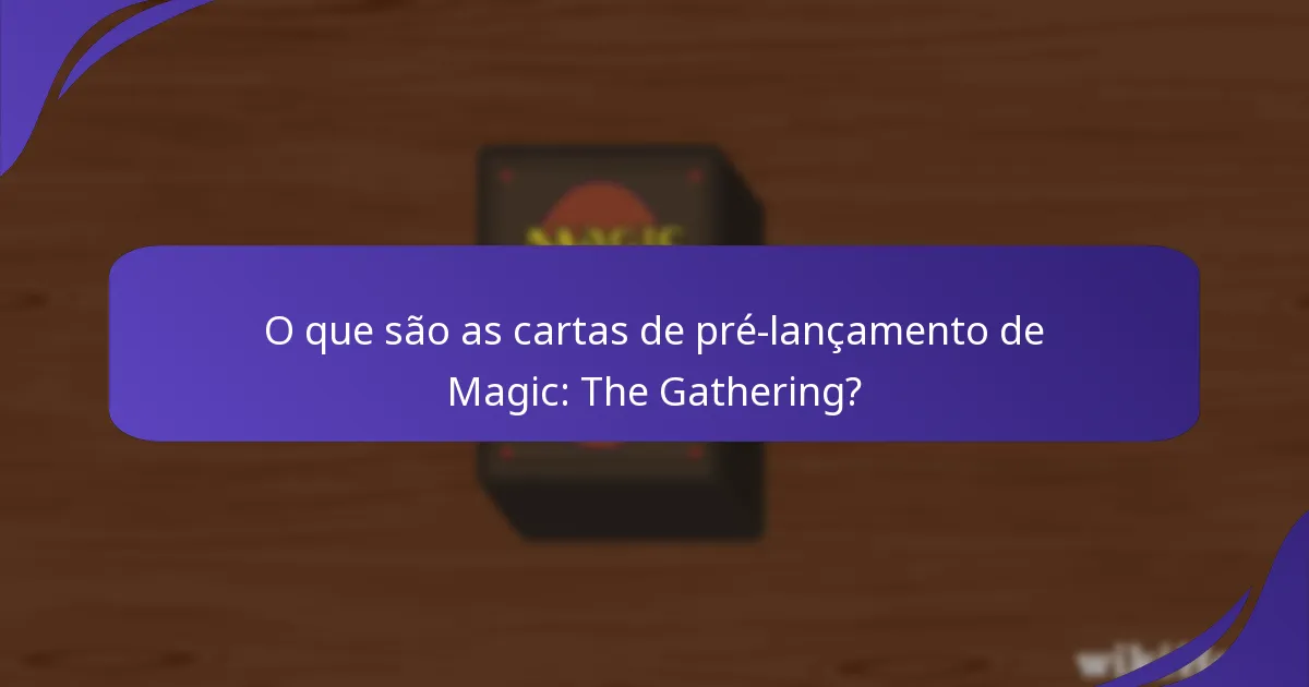 Quais são os níveis de raridade das cartas de pré-lançamento?