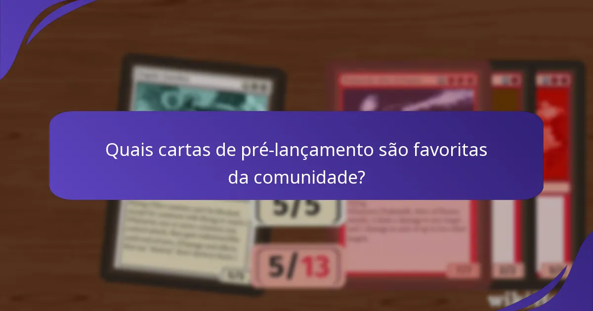 Como avaliar o valor das cartas de pré-lançamento?