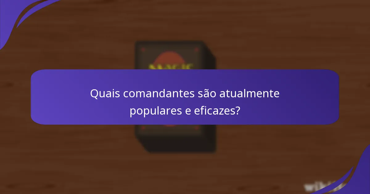 Quais são as estratégias de jogo eficazes no Commander?