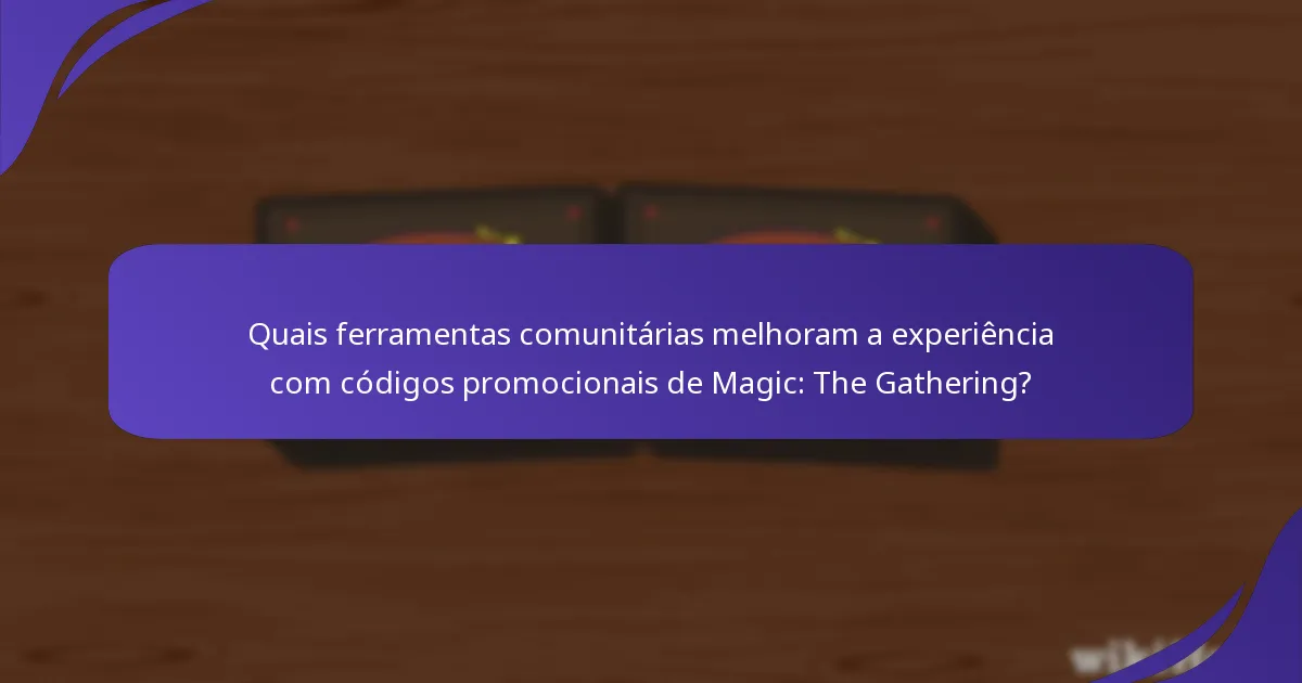Quais são os benefícios de utilizar códigos promocionais de Magic: The Gathering?