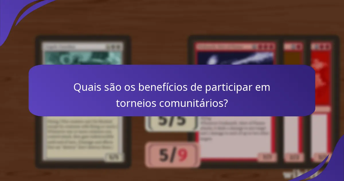 Quais são os benefícios de participar em torneios comunitários?